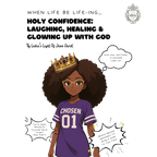 Holy Confidence- Laughing, Healing & Glowing Up With God Ebook